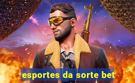 esportes da sorte bet